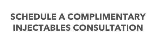 Schedule a complimentary injectables consultation.